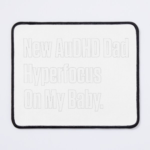 Item preview, AuDHD Dad Hyperfocused on Baby Gift designed and sold by Notty DOT.