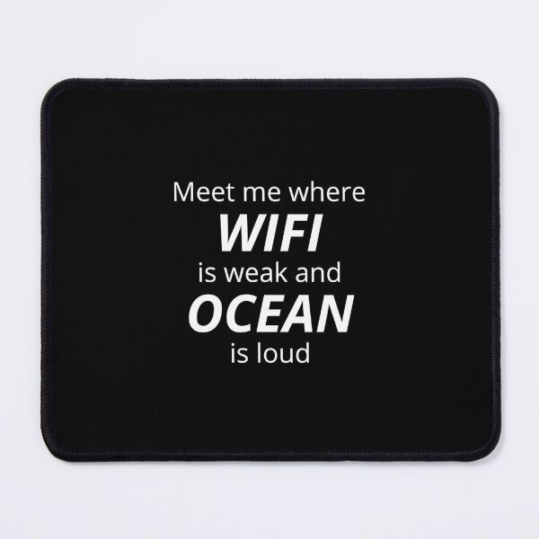 Item preview, Meet Me Where The WiFi Is Weak And The Ocean Is Loud Beach T-Shirt designed and sold by Anya86.