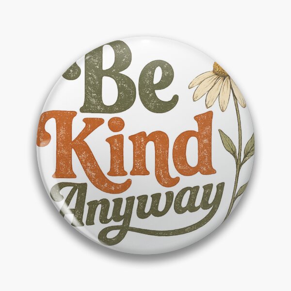 Item preview, Be Kind Anyway designed and sold by TickleMonster30.