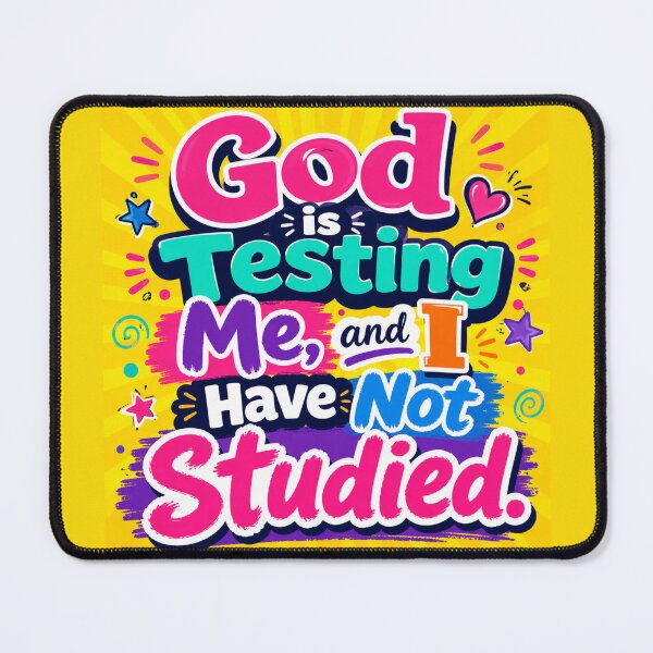 Item preview, God is Testing Me and I Have Not Studied designed and sold by Darke Creations.