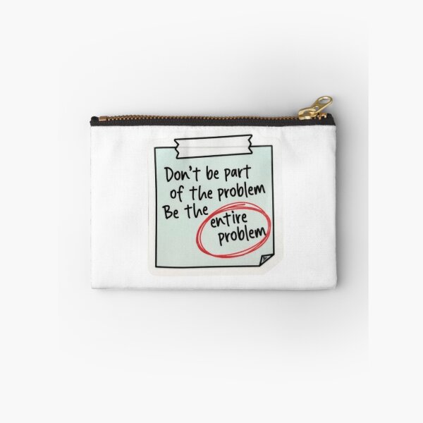 Item preview, Don't Be Part Of The Problem Be The Entire Problem designed and sold by JossDesign15.