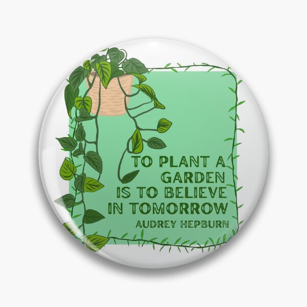 Item preview, Planting A Garden Is To Believe In Tomorrow designed and sold by maxamillionbux.