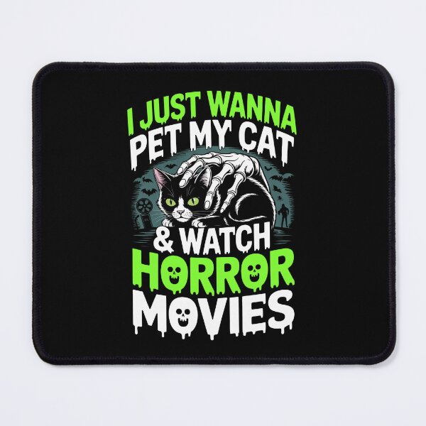 Item preview, I Just Wanna Pet My Cat and Watch Horror Movies Cat Lover designed and sold by Say It With Ink.