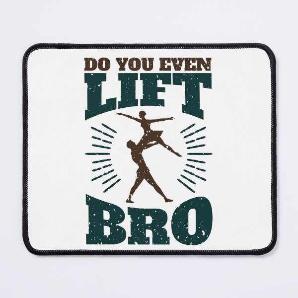 Item preview, Mens Ballet Funny Do You Even Lift Bro designed and sold by jaygo.