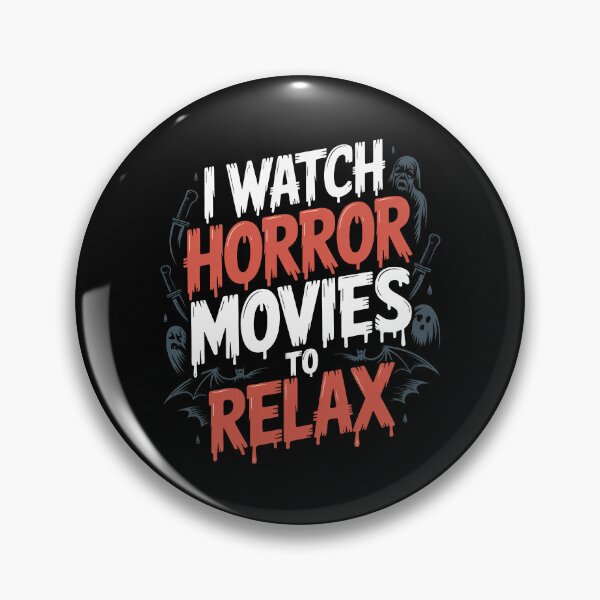 Item preview, I Watch Horror Movies To Relax Gift for Horror Fan designed and sold by Say It With Ink.