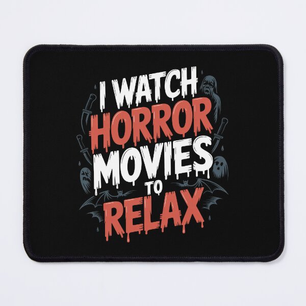 Item preview, I Watch Horror Movies To Relax Gift for Horror Fan designed and sold by Say It With Ink.