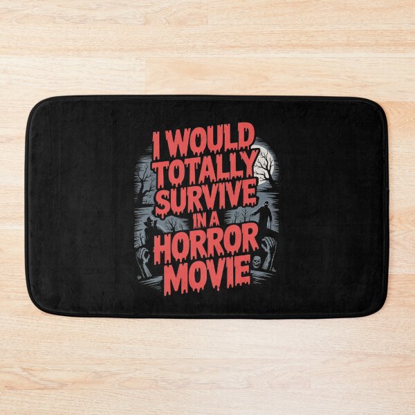 Item preview, I Would Totally Survive In A Horror Movie Horror Fan Gift designed and sold by Say It With Ink.