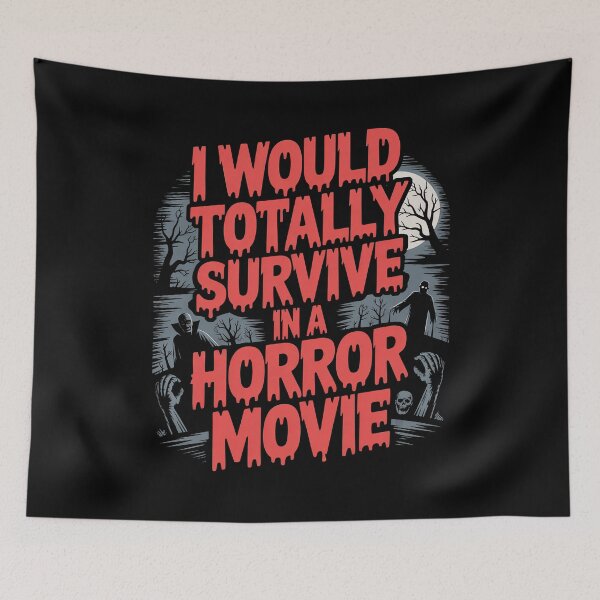Item preview, I Would Totally Survive In A Horror Movie Horror Fan Gift designed and sold by Say It With Ink.