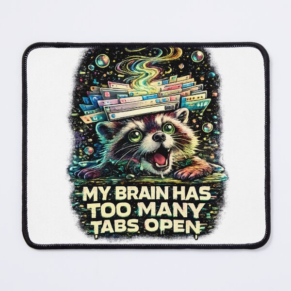 Item preview, My Brain Has Too Many Tabs Open Funny Raccoon Trippy Design designed and sold by RebelVibeX.