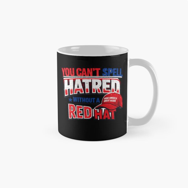 Item preview, You Can't Spell Hatred Without a Red Hat  designed and sold by super-think.