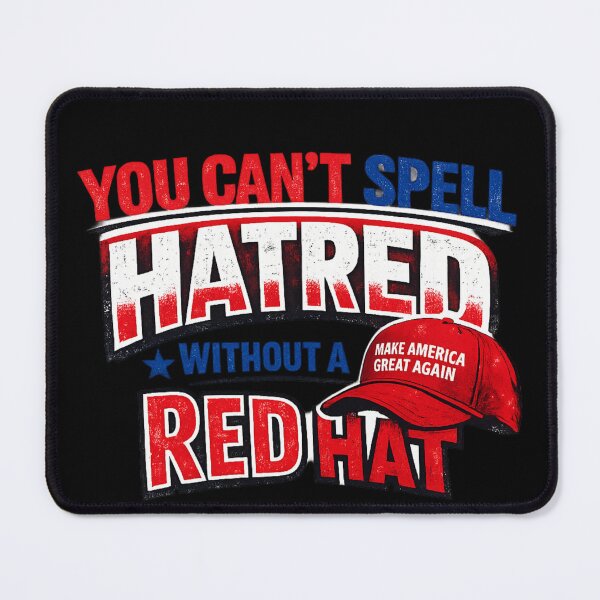 Item preview, You Can't Spell Hatred Without a Red Hat  designed and sold by super-think.