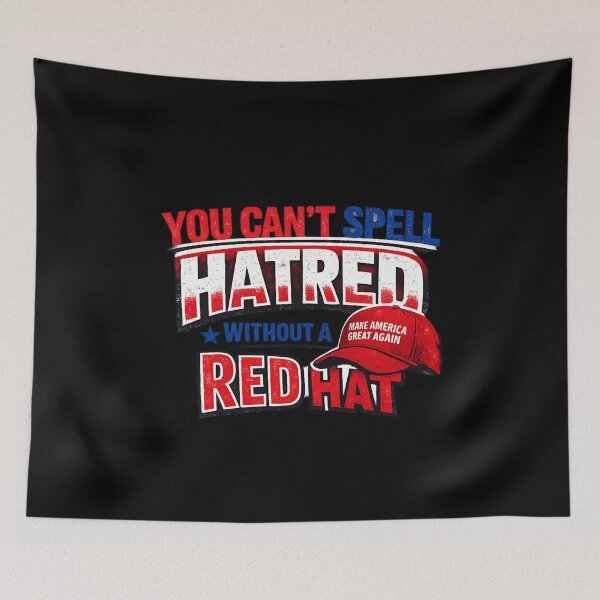 Item preview, You Can't Spell Hatred Without a Red Hat  designed and sold by super-think.