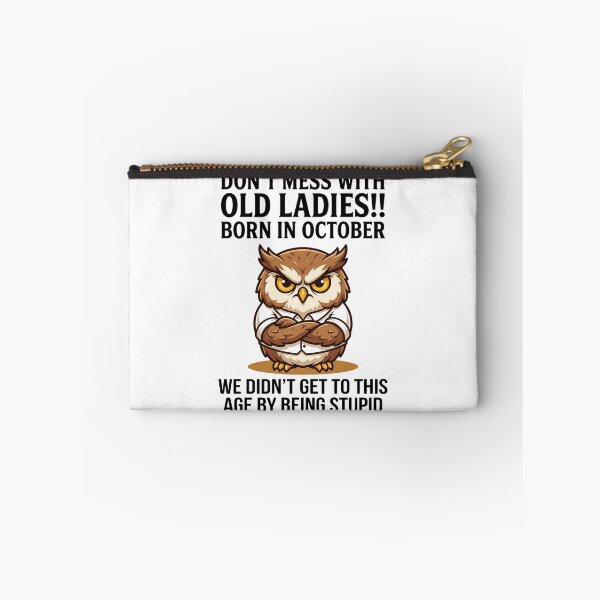 Item preview,  Birthday Humor Women - Don't Mess with Old Ladies Born in October Funny Owl Funny Owl designed and sold by CutOutIdols.