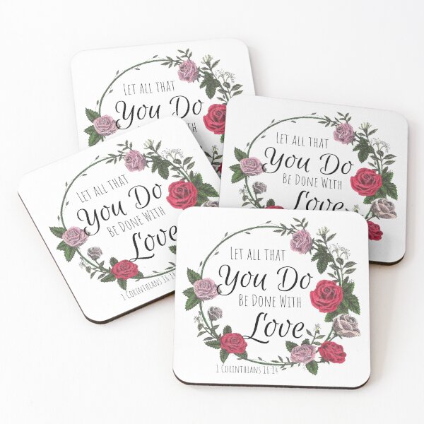 Item preview, 1 Corinthians 16:14 Floral Design  designed and sold by Cora Worthington Art.