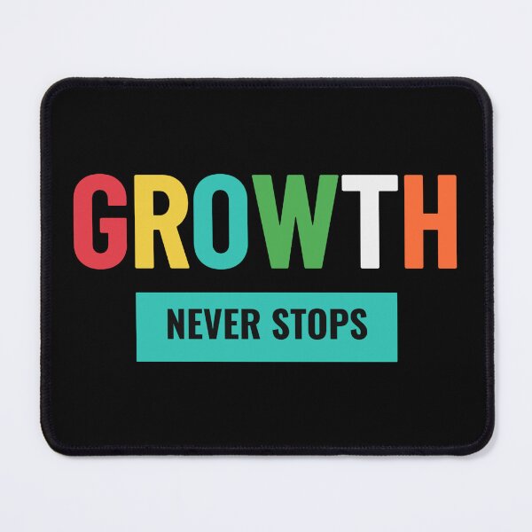 Item preview, Growth Never Stops | Motivational Growth Mindset Quote | Personal Development & Classroom Office Decor designed and sold by No Excuses .