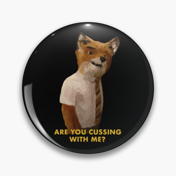 Item preview, fantastic mr fox are you cussing with me? designed and sold by valessketch.