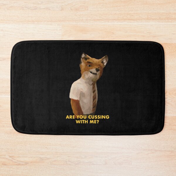 Item preview, fantastic mr fox are you cussing with me? designed and sold by valessketch.