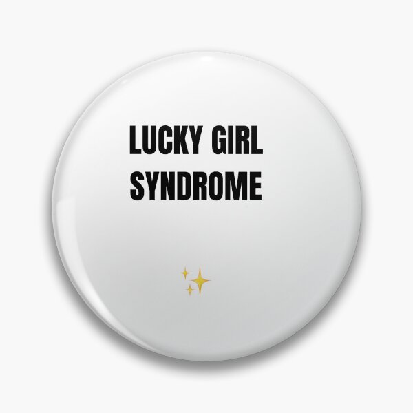 Item preview,     Lucky Girl Syndrome  designed and sold by     Pink Chaos Club.