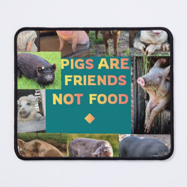 Item preview, "Pigs Are Friends, Not Food." designed and sold by Freakcreations9.
