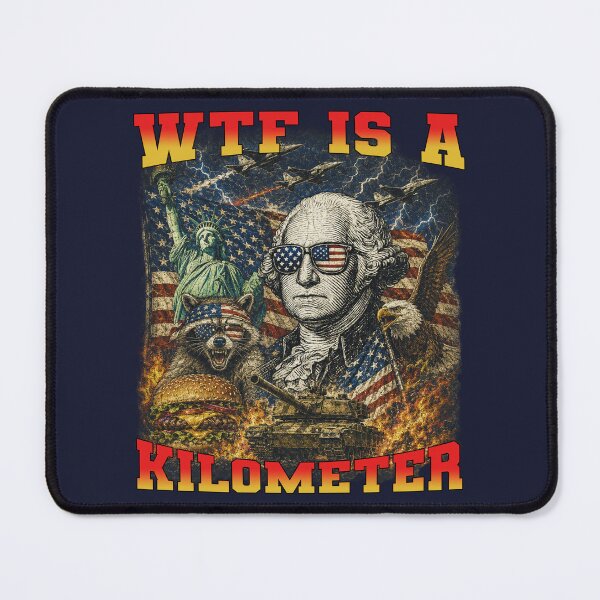Item preview, WTF Is A Kilometer Funny George Washington Patriotic 4th of July American flag designed and sold by Youngkev-arts.