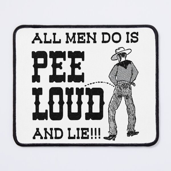 Item preview, All Men Do Is Pee Loud And Lie - Funny Cowboy designed and sold by gahteeriffico.