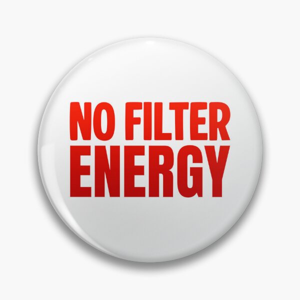 Item preview, No Filter Energy, Red Bold Memes designed and sold by Memes N Lore .