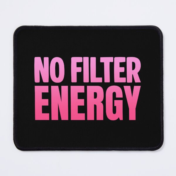 Item preview, No Filter Energy, Pink Bold Memes designed and sold by Memes N Lore .