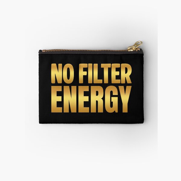 Item preview, No Filter Energy, Golden Bold Memes designed and sold by Memes N Lore .