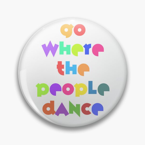 Item preview, 'Go Where People Dance' print designed and sold by Aimee’s Visual Arts.
