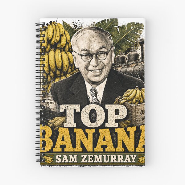Item preview, Sam Zemurray, Top Banana designed and sold by HighIQHistory.