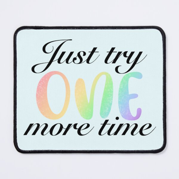 Item preview, Just Try One More Time designed and sold by SavyBDesigns.