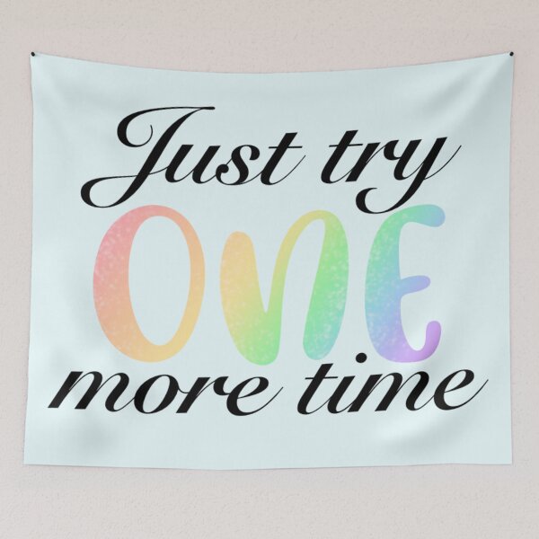 Item preview, Just Try One More Time designed and sold by SavyBDesigns.