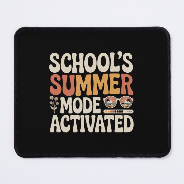 Item preview, School’s Summer Mode Activated designed and sold by CreativeTag.