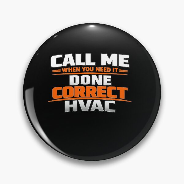 Item preview, HVAC Technician Quote - Call Me When You Want it Done Correct designed and sold by FrozenHeat97.