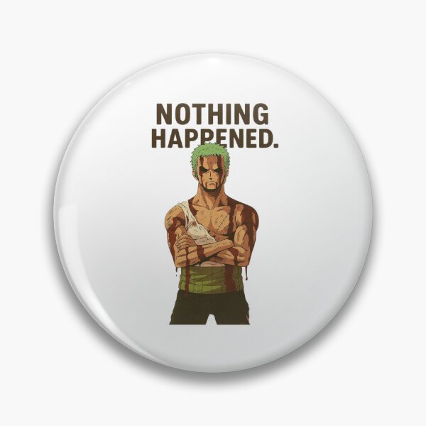 Item preview, Zoro : Nothing Happened designed and sold by PrismPulseApp.
