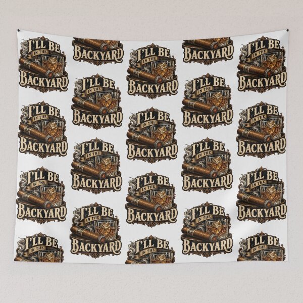 Item preview, I'll Be In The Backyard Cigar Whiskey Smoker designed and sold by StuckOnTees.