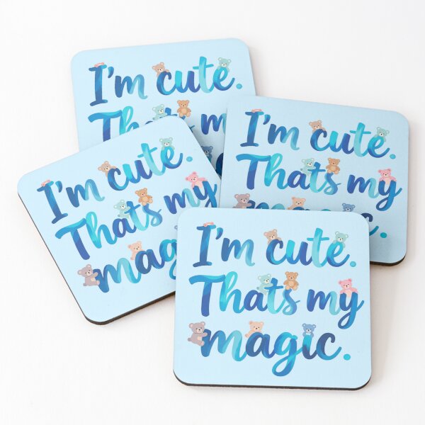 Item preview, I'm cute. That's my magic. designed and sold by bubblyrainbow.