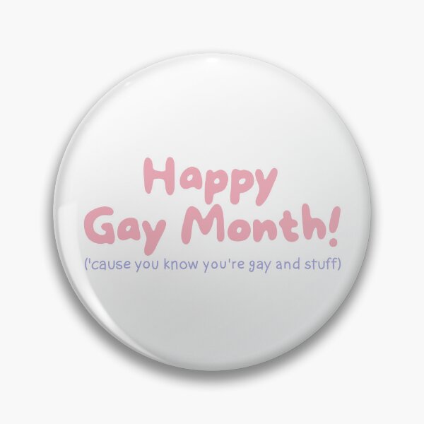 Item preview, Happy Gay Month (because you know you're gay and stuff).  designed and sold by caramelrts.