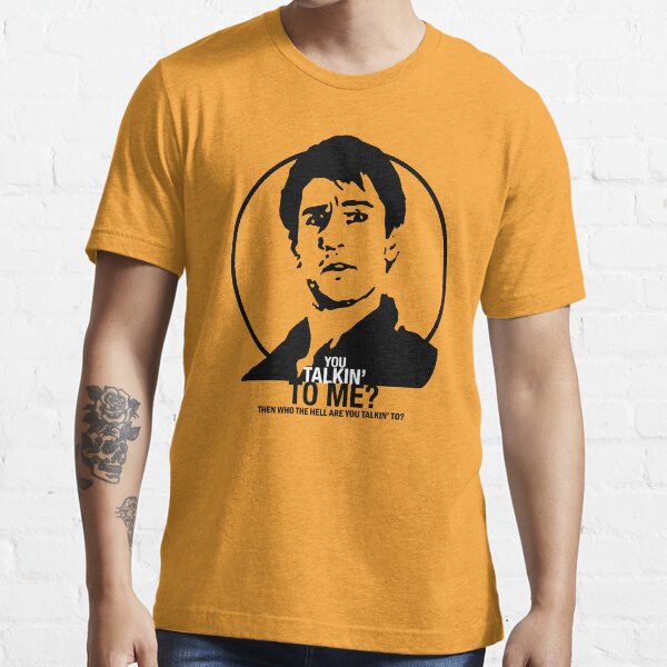 Taxi Driver - Travis Bickle - Vous me parlez? T-shirt essentiel