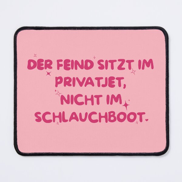 Item preview, Der Feind Sitzt Im Privatjet, Nicht Im Schlauchboot designed and sold by caramelrts.