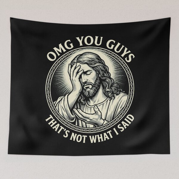 Item preview, Funny Jesus Facepalm OMG You Guys That's Not What I Said Sarcastic Meme designed and sold by rediscoveredapp.