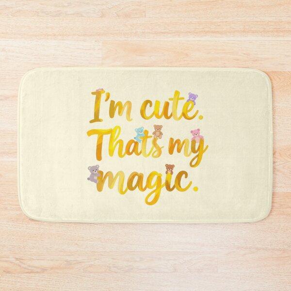 Item preview, I'm cute. That's my magic. (Yellow) designed and sold by bubblyrainbow.