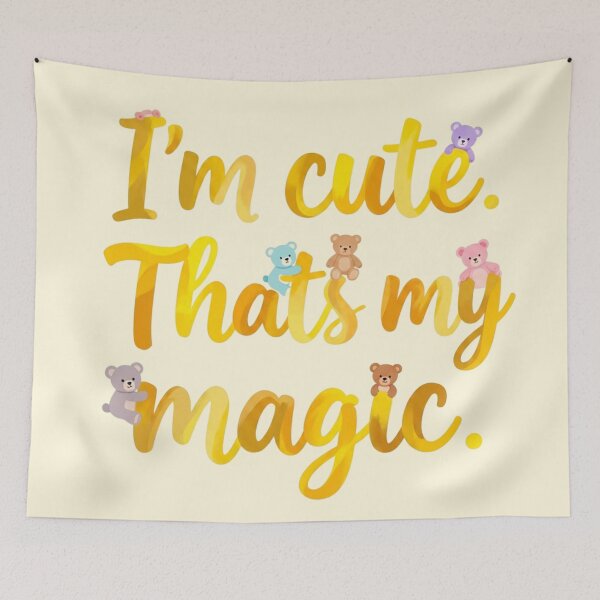 Item preview, I'm cute. That's my magic. (Yellow) designed and sold by bubblyrainbow.
