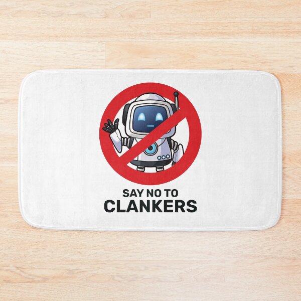 Item preview, Anti robot say no to Clankers (no to robots and AI) design designed and sold by messy-nessie.