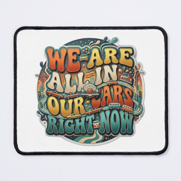 Item preview, We Are All In Our Cars Right Now 3D Layered Retro Meme Art designed and sold by Fatomfatom.