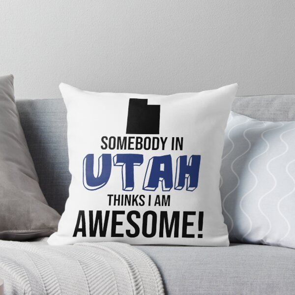 Item preview, Somebody In Utah Thinks I Am Awesome designed and sold by InspiredQuotes.