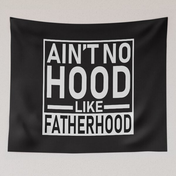 Item preview, Ain't no hood like Fatherhood - Funny Quotes designed and sold by Kevinbank2020.