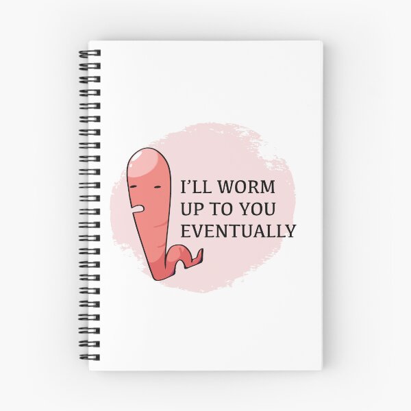 Item preview, I’ll Worm Up to You Eventually designed and sold by walmartyuri.