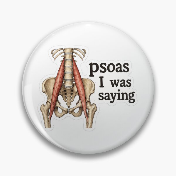 Item preview, Psoas I Was Saying designed and sold by ThePinkProfessor.