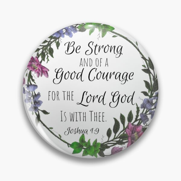 Item preview, Joshua 1:9 Floral Design designed and sold by Cora Worthington Art.